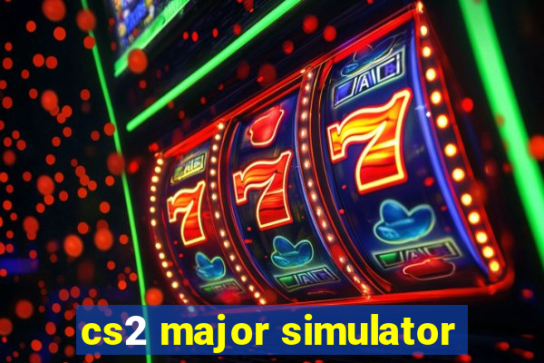 cs2 major simulator